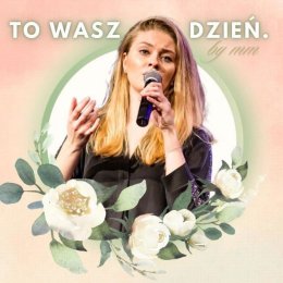 To Wasz Dzień - by mm - Oprawa muzyczna