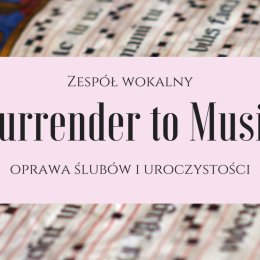 Surrender to Music - kwartet wokalny a capella - Oprawa muzyczna