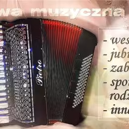 Akordeonista na błogosławieństwo lub imprezę okolicznościową, biesiadę - Oprawa muzyczna