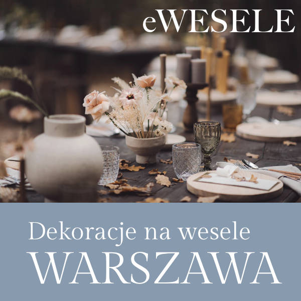 Dekoracje na Wesele w Warszawie