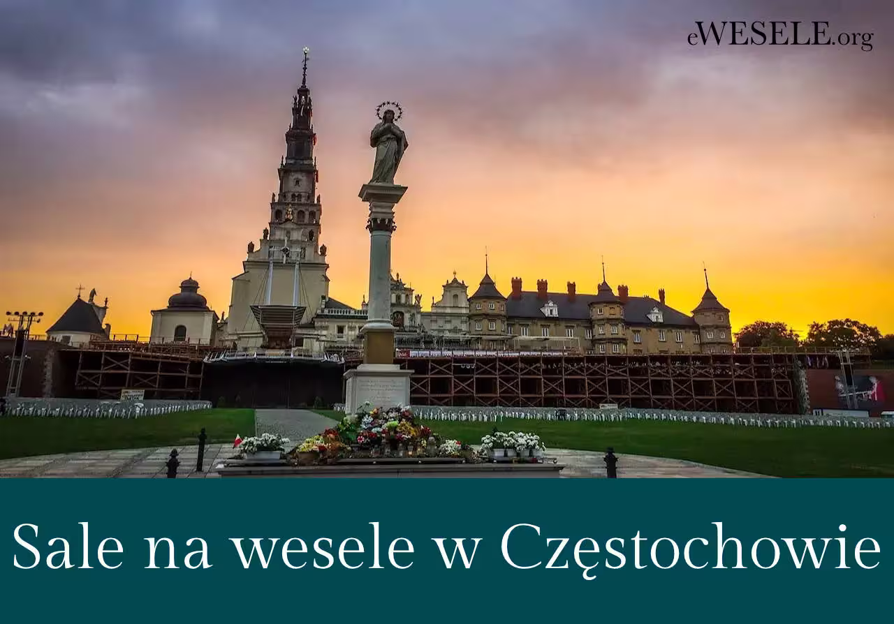 Sale na wesele w Częstochowie - przegląd sal w Częstochowie i okolicach