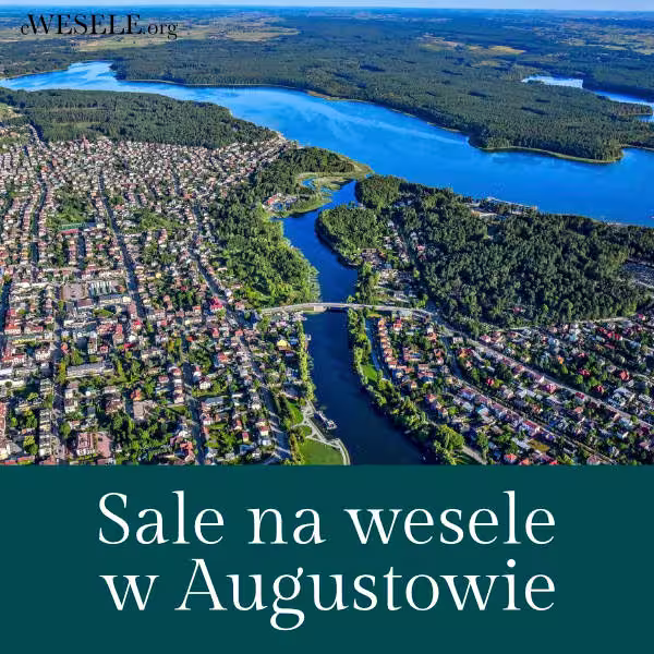 Sale na wesele w Augustowie (woj. podlaskie )