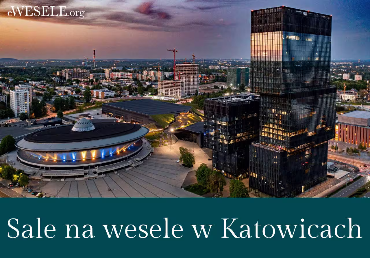 Sale na wesele w Katowicach - przegląd sal w Katowicach i okolicach