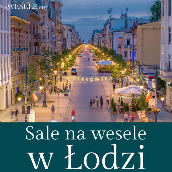 Sale na wesele w Łodzi - lista sal na wesele