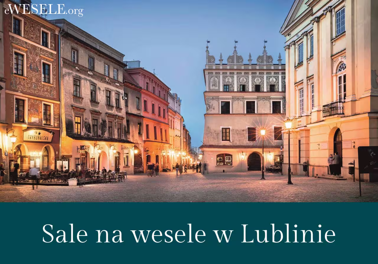 Sale na wesele w Lublinie - przegląd sal w Lublinie i okolicach